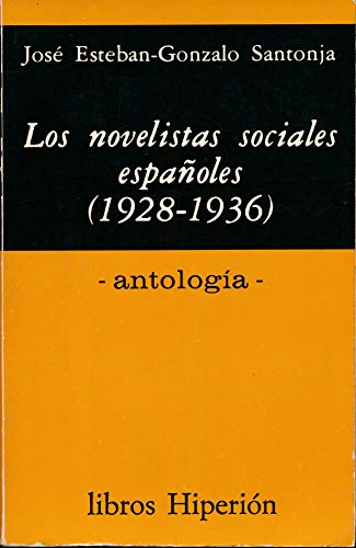 Stock image for Novelistas sociales espaoles (1928-1936). Antologa. for sale by La Librera, Iberoamerikan. Buchhandlung