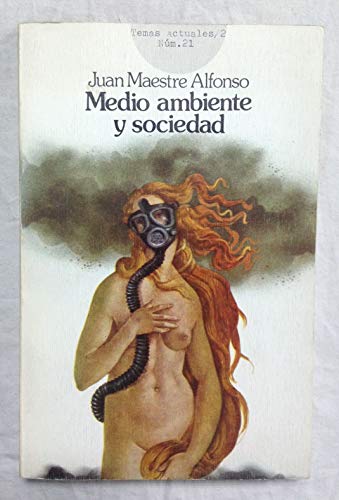 Medio ambiente y sociedad (ColeccioÌn Temas actuales ; 21: Serie mayor) (Spanish Edition) (9788433601476) by Maestre Alfonso, Juan