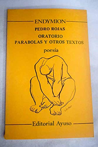 9788433602244: Oratorio: Parábolas y otros textos (Endymión) (Spanish Edition)