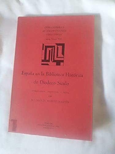 EspanÌƒa en la Biblioteca HistoÌrica de Diodoro SiÌculo (Opera historica ad iurisprudentiam exspectantia [sic]: Series minor ; 8) (Spanish Edition) (9788433800107) by Diodorus