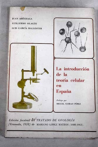 9788433800145: La introduccion de la teoria celular en Espana: Edicion facsimil del Tratado de ovologia (Granada, 1853) (Coleccion monografica - Universidad de Granada) (Spanish Edition)