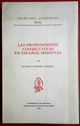 Imagen de archivo de Las proposiciones consecutivas en espanol medieval (Coleccion filologica, XXVIII) a la venta por Zubal-Books, Since 1961