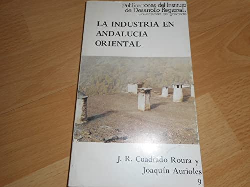 La industria en AndalucÃ­a oriental (9788433801814) by Cuadrado Roura, Juan RamÃ³n; Aurioles MartÃ­n, JoaquÃ­n