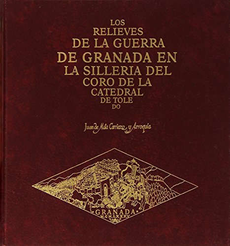 Stock image for Relieves de Guerra de Granada en Sillera Coro Catedral Toledo for sale by AG Library