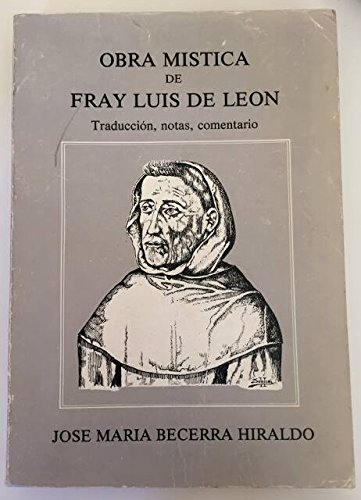 Obra miÌstica de fray Luis de LeoÌn: TraduccioÌn, notas, comentario (Spanish Edition) (9788433804518) by LeoÌn, Luis De