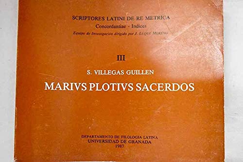 Imagen de archivo de MARIUS PLOTIUS SACERDOS SCRIPTORES LATINI DE RE METRICA a la venta por Zilis Select Books