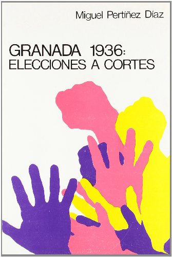 9788433806109: Las elecciones del ao 1936 a diputados a Cortes por Granada