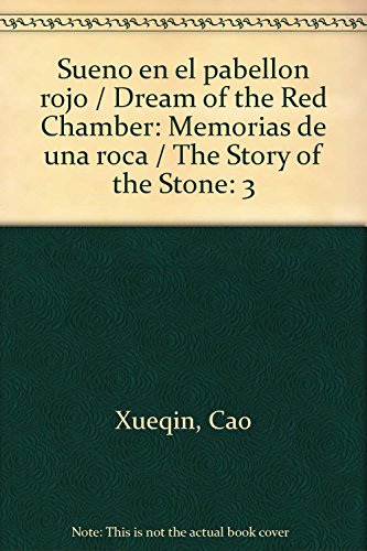 Sueno en el pabellon rojo / Dream of the Red Chamber: Memorias de una roca / The Story of the Stone (Spanish Edition) (9788433807663) by Xueqin, Cao; Gao, E.