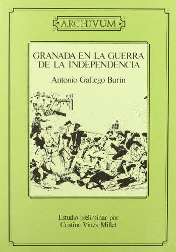 Beispielbild fr Granada en la Guerra de la Independencia. Los peridicos granadinos en la Guerra de la Independencia. zum Verkauf von Librera PRAGA