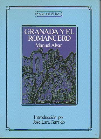 9788433811165: Granada y el romancero: 21 (Archivum)