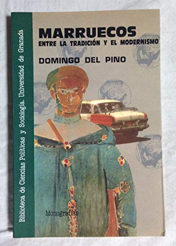 Stock image for Marruecos: Entre la tradicion y el modernismo (Biblioteca de ciencias politicas y sociologia) (Spanish Edition) for sale by Zubal-Books, Since 1961
