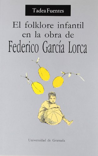 Imagen de archivo de Folklore Infantil En La Obra De Federico Garca Lorca,El (2 Ed.) a la venta por Hilando Libros