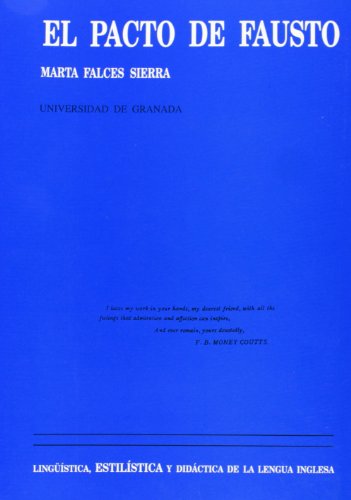 El pacto de Fausto: Estudio lingu?i?stico-documental de los lieder ingleses de Albe?niz sobre poemas de F.B. Money-Coutts (Lingu?istica, estili?stica . de la lengua inglesa) (Spanish Edition) - Falces Sierra, Marta