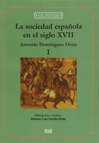 LA SOCIEDAD ESPAÑOLA EN EL SIGLO XVII (2 TOMOS).