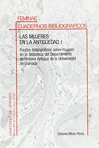 9788433817013: Las mujeres en la Antigedad I: Fondos bibliogrficos sobre mujeres en la biblioteca del Departamento de Historia Antigua de la Universidad de Granada: 3