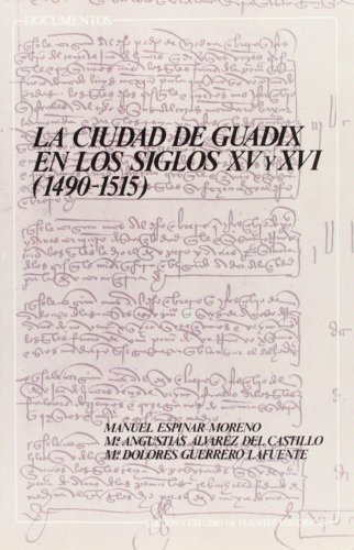 9788433817631: La ciudad de guadix en los siglos XV y XVI (1490-1515)