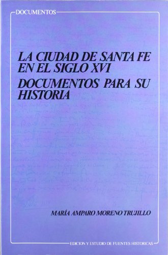 Stock image for La ciudad de Santa Fe en el siglo XVI : for sale by Puvill Libros