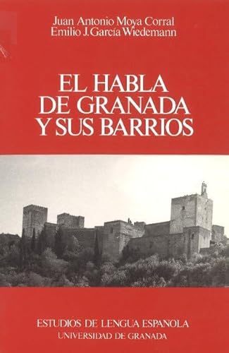 Imagen de archivo de El habla de Granada y sus barrios a la venta por Zilis Select Books