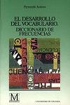 Beispielbild fr El desarrollo del vocabulario: Diccionario de frecuencias (Fuera de Coleccin) zum Verkauf von medimops
