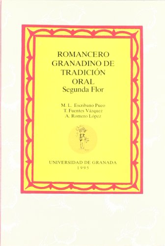 Stock image for Romancero granadino de tradicin oral : segunda flor for sale by AG Library