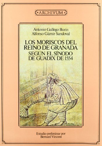Imagen de archivo de LOS MORISCOS DEL REINO DE GRANADA, SEGN EL SNODO DE GUADIX DE 1154 a la venta por Zilis Select Books