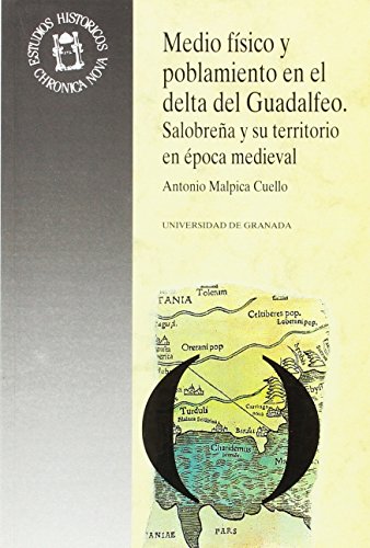 Imagen de archivo de MEDIO FSICO Y POBLAMIENTO EN EL DELTA DEL GUADALFEO: Salobrea y su territorio en poca medieval a la venta por KALAMO LIBROS, S.L.