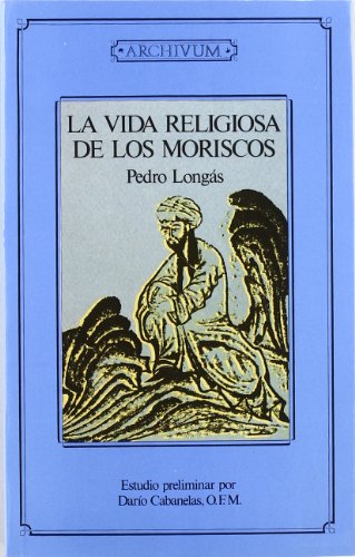Beispielbild fr La vida religiosa de los moriscos zum Verkauf von Wonder Book