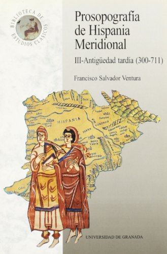 Beispielbild fr Prosopografa de Hispania meridional : antig¼edad tarda (300-711) III zum Verkauf von WorldofBooks