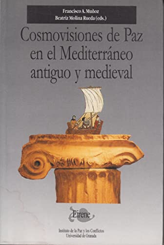 9788433825216: Cosmovisiones de paz en el Mediterrneo antiguo y medieval: 10 (Eirene)