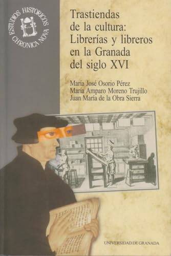 Imagen de archivo de Trastiendas de la cultura: librerias y libreros en la Granada del siglo XVI a la venta por Ammareal