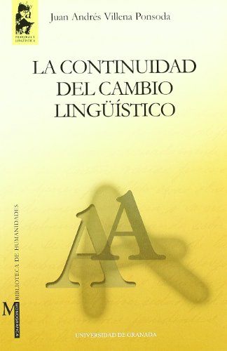 9788433828132: La continuidad del cambio lingstico : tendencias conservadoras e innovadoras en la fonologa del espaol a la luz de la investigacin ... Filologa y Lingstica) (Spanish Edition)