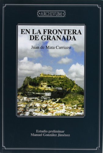 Imagen de archivo de EN LA FRONTERA DE GRANADA a la venta por Iridium_Books