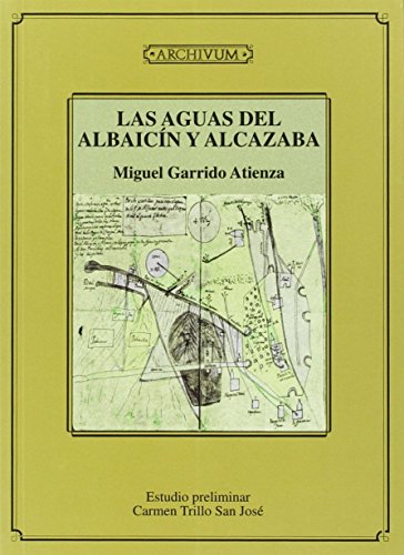 9788433828446: Las aguas del Albaicn y Alcazaba: 88 (Archivum)