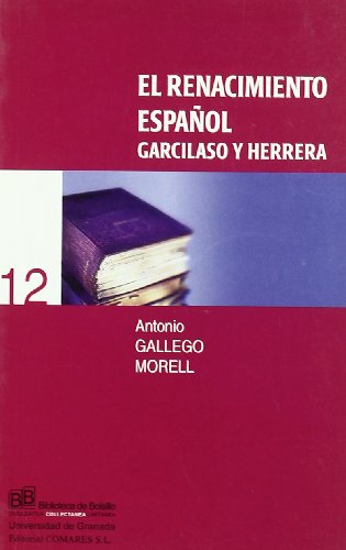 Beispielbild fr EL RENACIMIENTO ESPAOL: GARCILASO Y HERRERA zum Verkauf von KALAMO LIBROS, S.L.