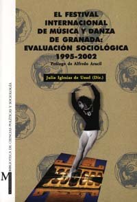 Imagen de archivo de El Festival Internacional de Msica y Danza de Granada: Evaluacin sociolgica 1995-2002 a la venta por AG Library