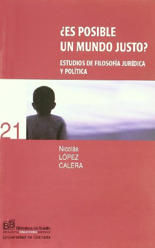 Imagen de archivo de ES POSIBLE UN MUNDO JUSTO?: ESTUDIOS DE FILOSOFIA JURIDICA Y POLITICA a la venta por KALAMO LIBROS, S.L.