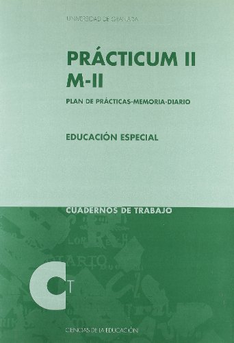 Imagen de archivo de Practicum Ii M-Ii (Plan De Practicas-Memoria-Diario). Educacion Especial a la venta por Hilando Libros