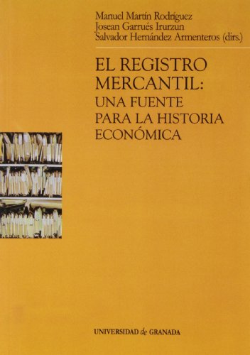 Beispielbild fr El registro mercantil una fuente para la historia econmica zum Verkauf von MARCIAL PONS LIBRERO