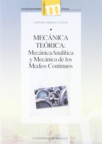 9788433830883: Mecnica Terica: Mecnica Analtica y Mecnica de los Medios Continuos (Monogrfica / Biblioteca de Ciencias Experimentales y Exctas) (Spanish Edition)