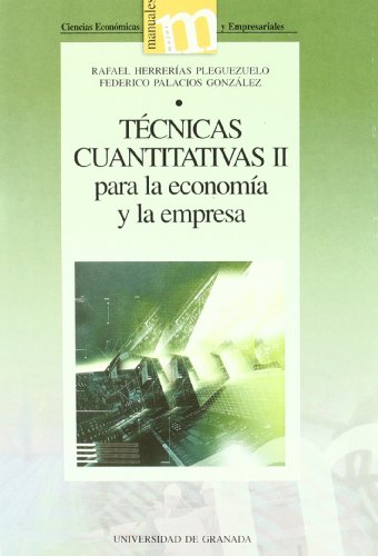 Imagen de archivo de TECNICAS CUANTITATIVAS II PARA LA ECONOMIA Y LA EMPRESA a la venta por Iridium_Books