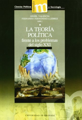 Imagen de archivo de LA TEORIA POLITICA FRENTE A LOS PROBLEMAS SIGLO XXI a la venta por KALAMO LIBROS, S.L.