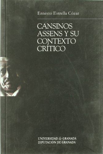 Imagen de archivo de CANSINOS ASSENS Y SU CONTEXTO CRITICO a la venta por Hilando Libros