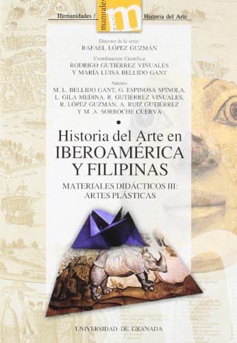 Stock image for HISTORIA DEL ARTE EN IBEROAMERICANA Y FILIPINAS. MATERIALES DIDACTICOS III: ARTES PLASTICAS for sale by KALAMO LIBROS, S.L.