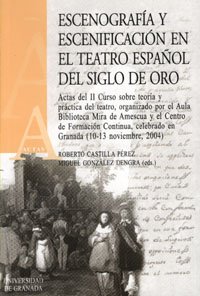 Imagen de archivo de Escenografa y escenificacin en el teatro espaol del Siglo de Oro a la venta por Hilando Libros