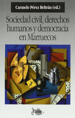 Beispielbild fr SOCIEDAD CIVIL, DERECHOS HUMANOS Y DEMOCRACIA EN MARRUECOS zum Verkauf von KALAMO LIBROS, S.L.