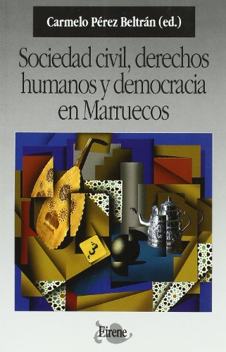 Stock image for SOCIEDAD CIVIL, DERECHOS HUMANOS Y DEMOCRACIA EN MARRUECOS for sale by KALAMO LIBROS, S.L.