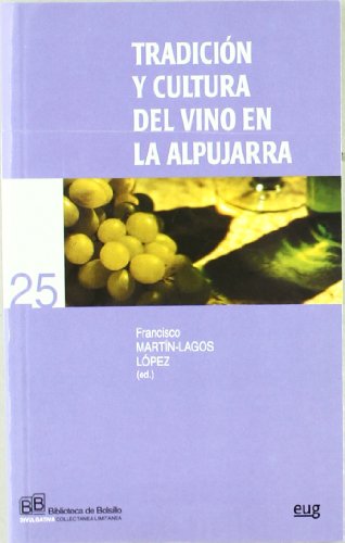 9788433838391: Tradicion y cultura del vino en la Alpujarra (Biblioteca de Bolsillo/ Divulgativa, Band 25)
