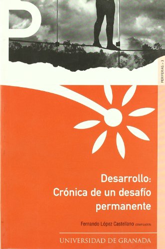 DESARROLLO: CRONICA DE UN DESAFIO PERMANENTE