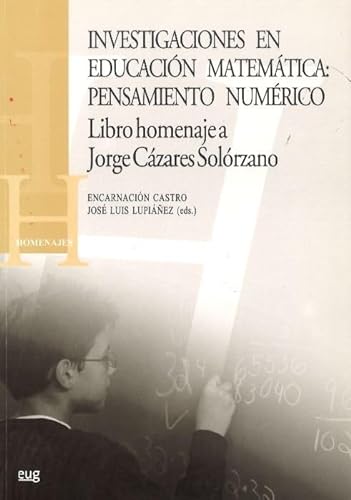 9788433845429: Investigaciones en eduacin matemtica: Pensamiento numrico: Libro homenaje a Jorge Czares Solrzano (Homenajes)