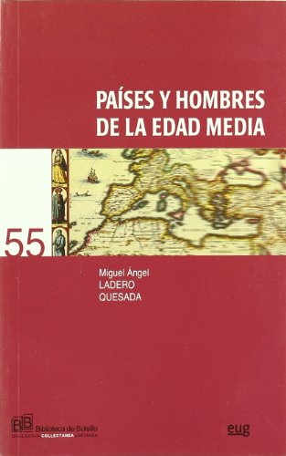 PAISES Y HOMBRES DE LA EDAD MEDIA - LADERO QUESADA, MIGUEL ANGEL